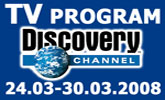 Program Discovery Channel od 24. � 30. marec 2008